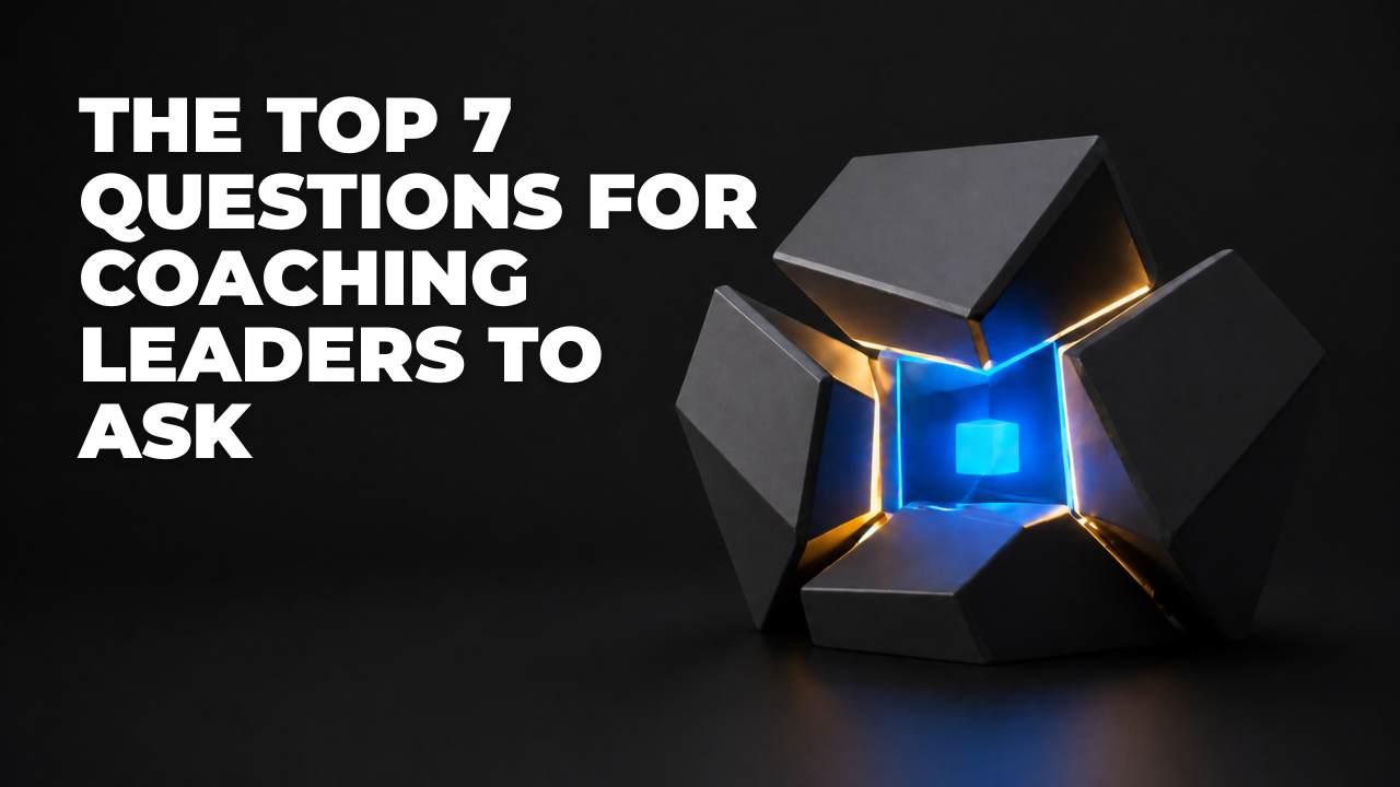Blog- The top 7 questions for coaching leaders to ask without click