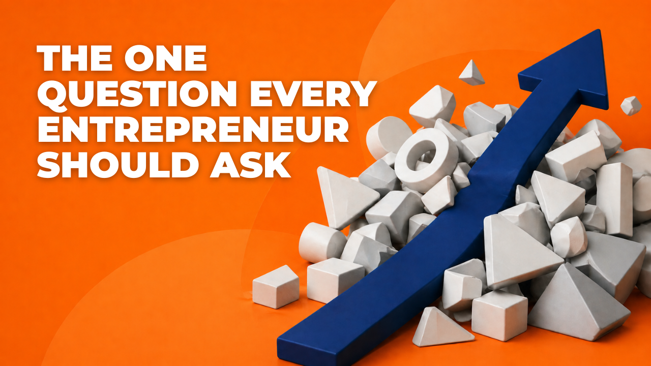 Blog- The one question every entrepreneur should ask without click